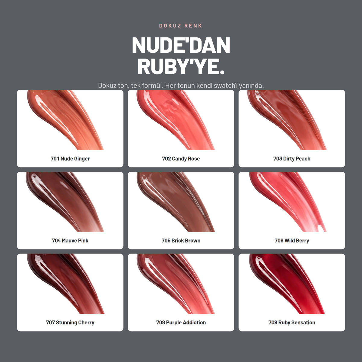 Delicate Glam Lip Tint dokuz renk swatch: 701 Nude Ginger'dan 709 Ruby Sensation'a