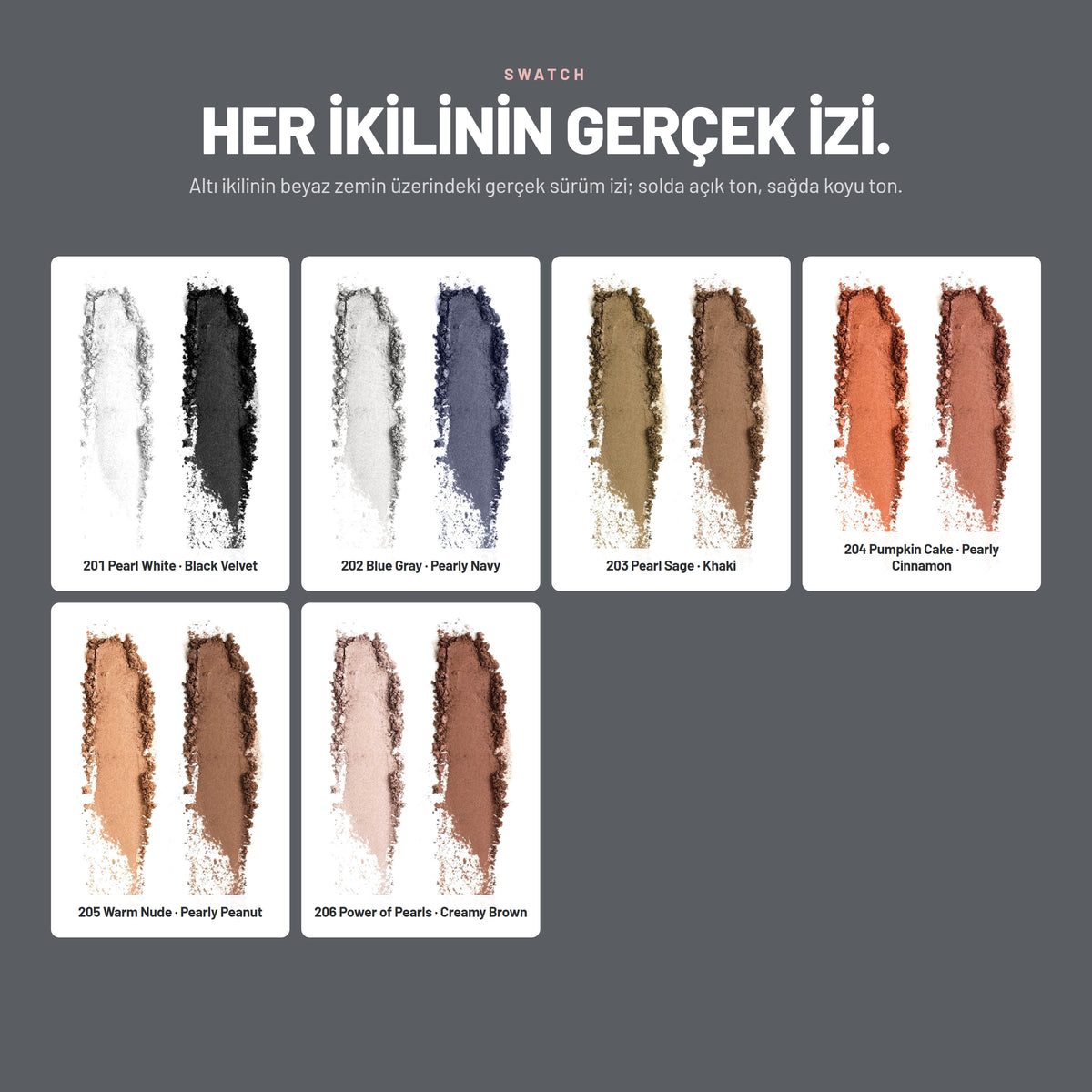 Duo Eyeshadow göz farı renklerinin gerçek swatch görünümü