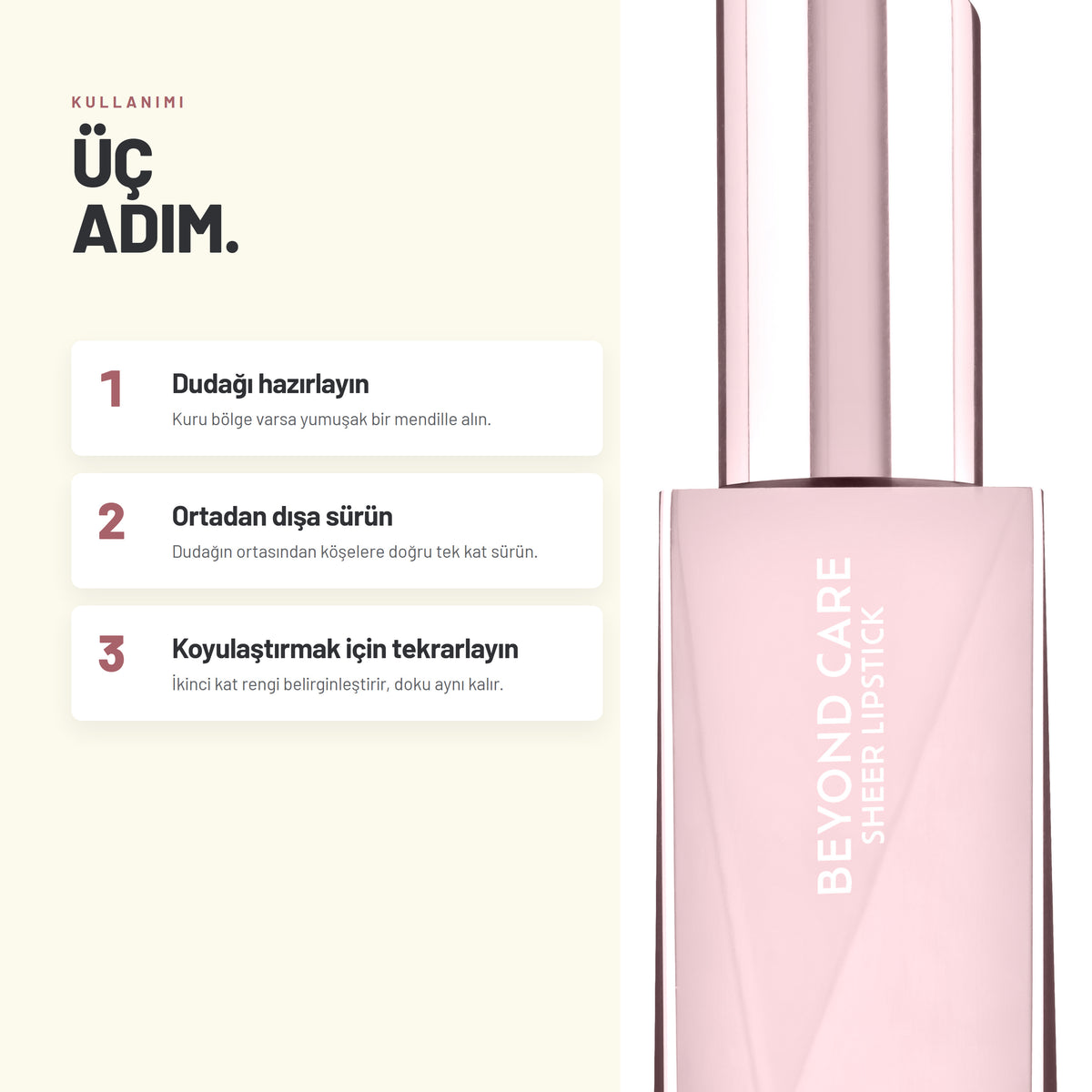 Beyond Care Sheer Lipstick ruj nasıl uygulanır, adım adım
