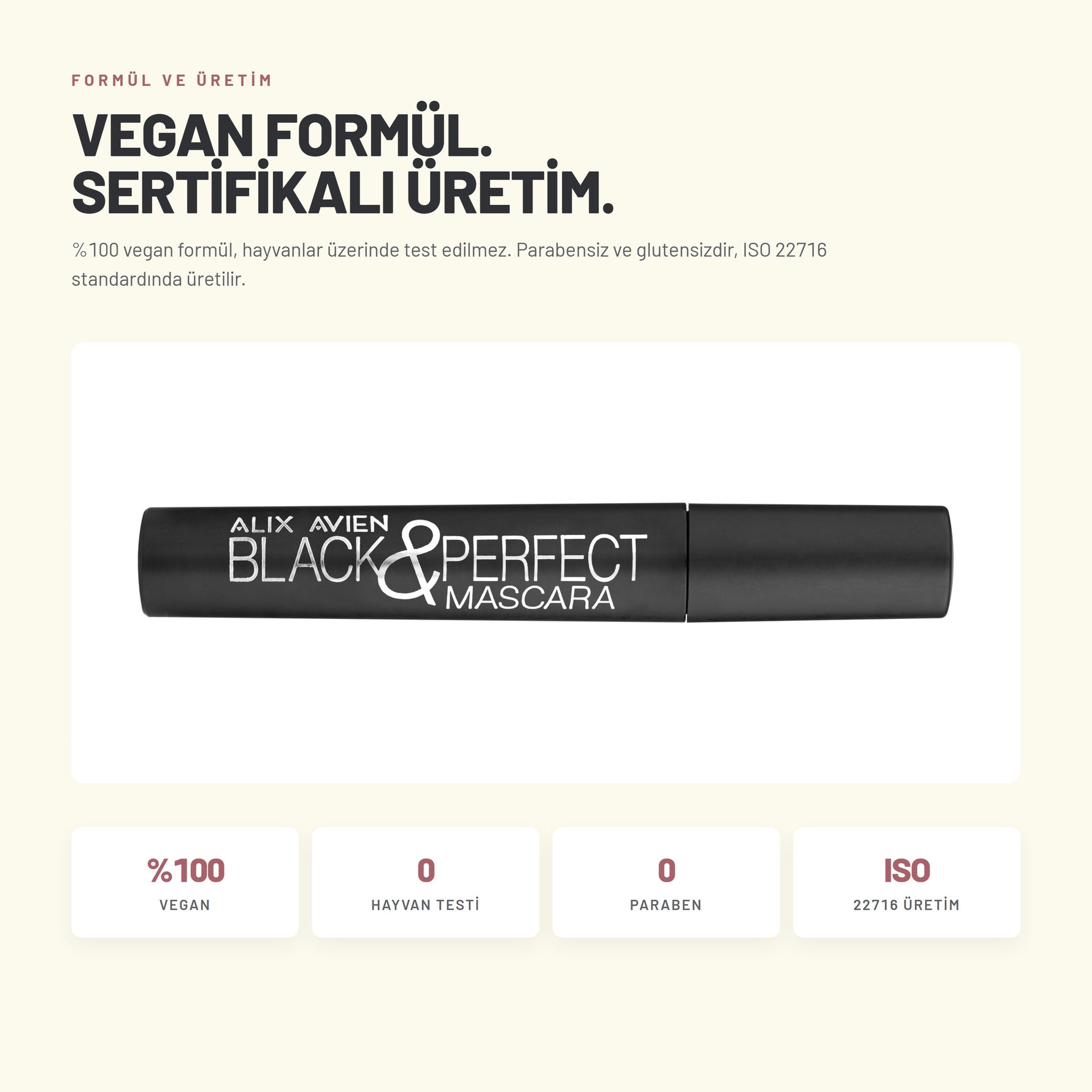 Alix Avien Black & Perfect Mascara formül ve sertifika bilgileri - %100 vegan formül, hayvanlar üzerinde test edilmez.