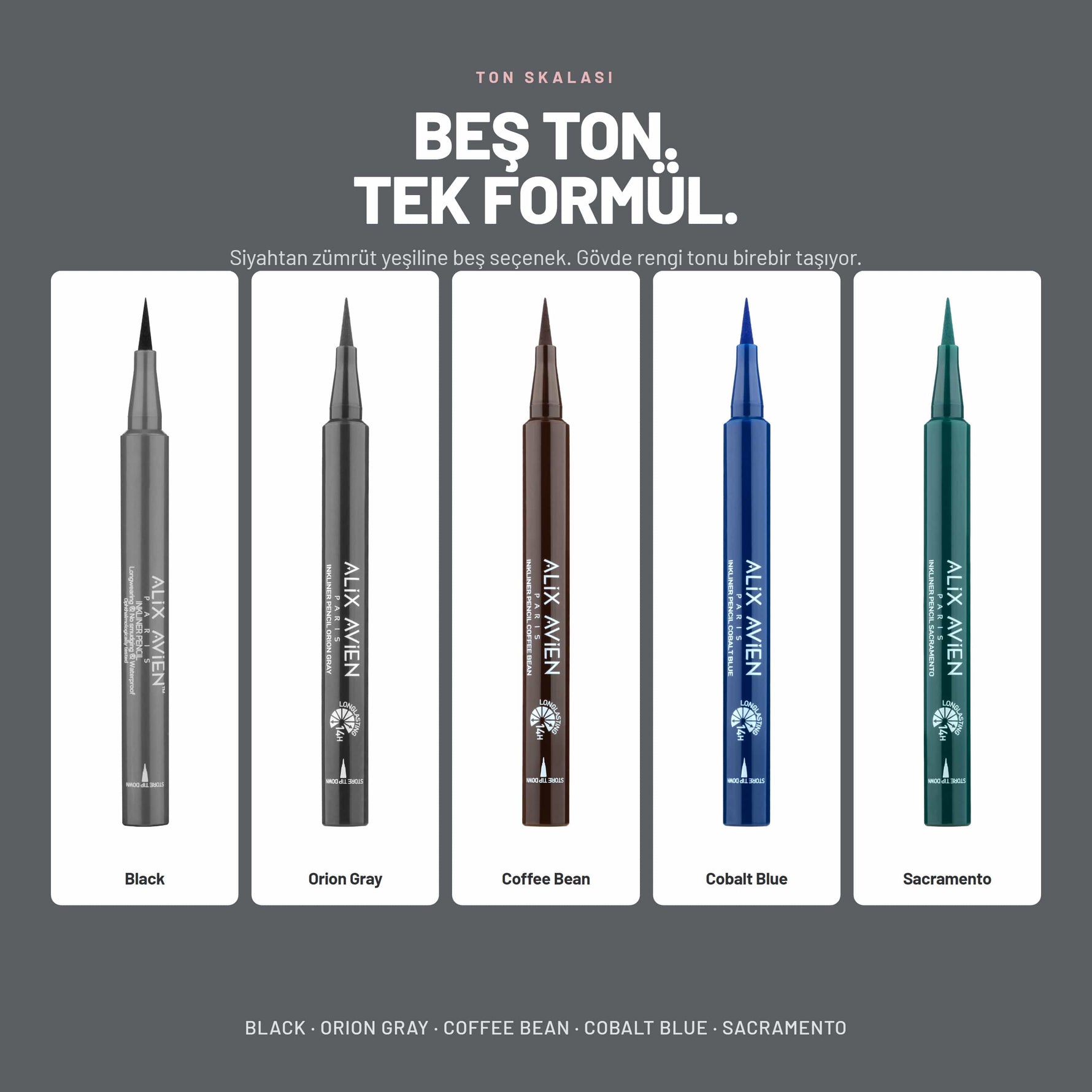 Alix Avien Inkliner Eyeliner seçenek tablosu: Black · orıon gray · coffee bean · cobalt blue · sacramento