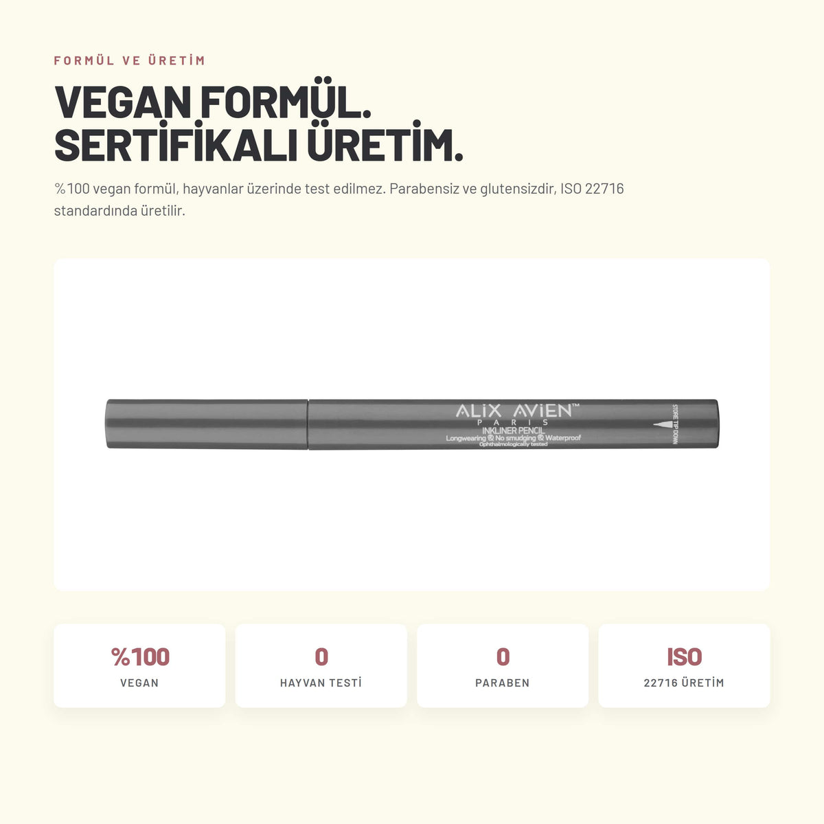 Alix Avien Inkliner Eyeliner formül ve sertifika bilgileri - %100 vegan formül, hayvanlar üzerinde test edilmez.